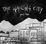 The Wailing City pt.2