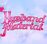 Husband Material pt.1