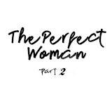 The Perfect Woman pt.2