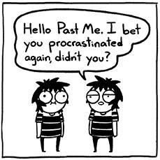 I bet you procrastinated again