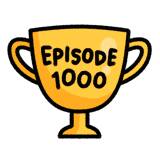 Ep. 1000 - We Did It!